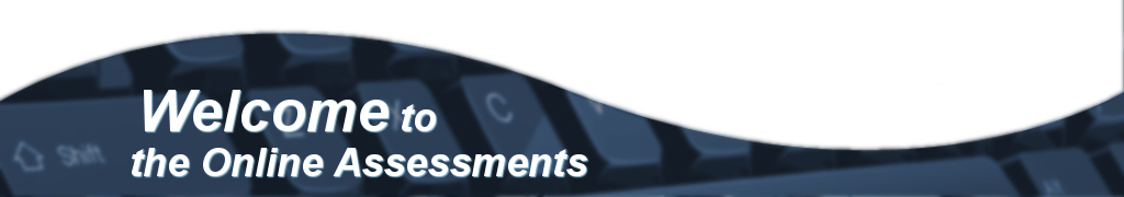 Welcome to the online assessments